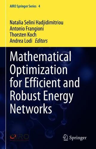 Mathematical Optimization for Efficient and Robust Energy Networks