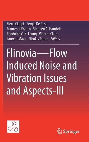 Flinovia—Flow Induced Noise and Vibration Issues and Aspects-III