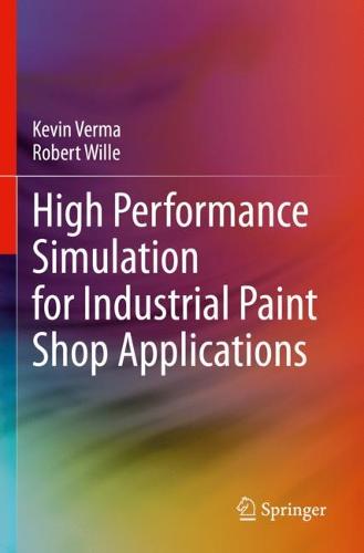 High Performance Simulation for Industrial Paint Shop Applications