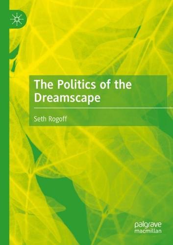 The Politics of the Dreamscape