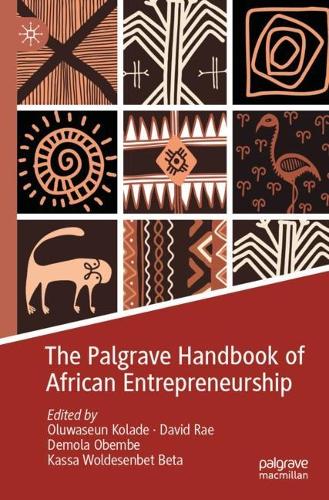The Palgrave Handbook of African Entrepreneurship