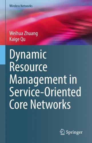 Dynamic Resource Management in Service-Oriented Core Networks