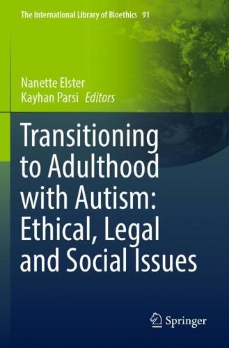 Transitioning to Adulthood with Autism: Ethical, Legal and Social Issues