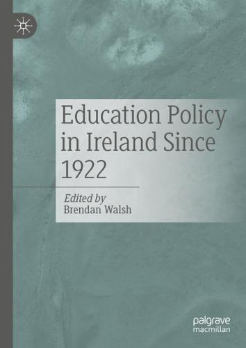 Education Policy in Ireland Since 1922