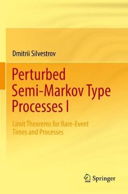 Perturbed Semi-Markov Type Processes I