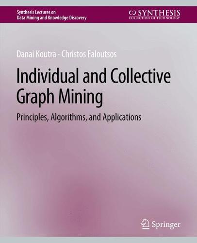 Individual and Collective Graph Mining