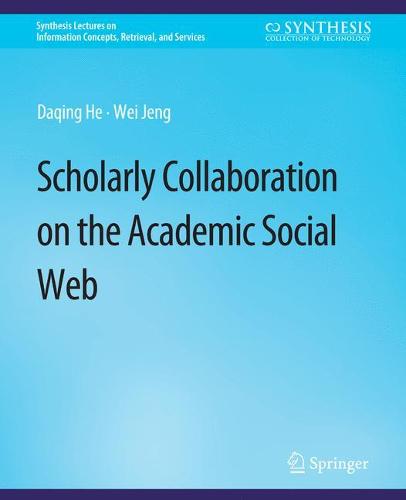 Scholarly Collaboration on the Academic Social Web