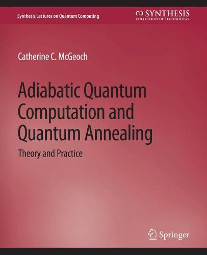 Adiabatic Quantum Computation and Quantum Annealing