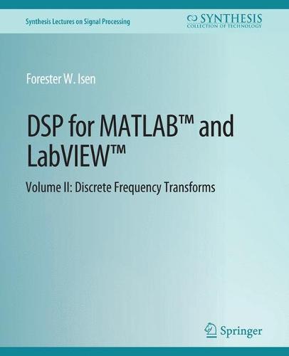 DSP for MATLAB™ and LabVIEW™ II