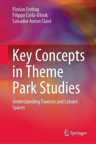Key Concepts in Theme Park Studies