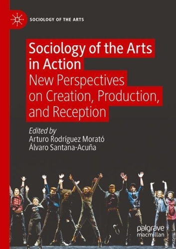 Sociology of the Arts in Action