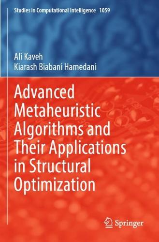 Advanced Metaheuristic Algorithms and Their Applications in Structural Optimization