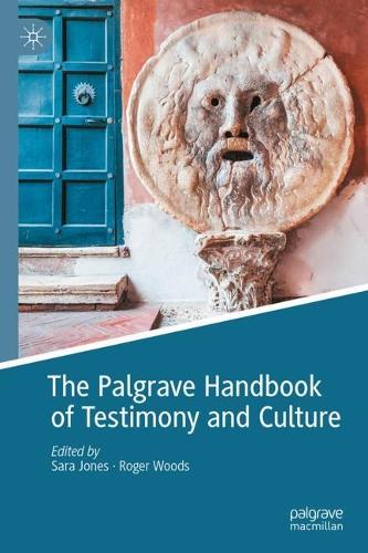 The Palgrave Handbook of Testimony and Culture