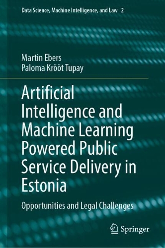 Artificial Intelligence and Machine Learning Powered Public Service Delivery in Estonia