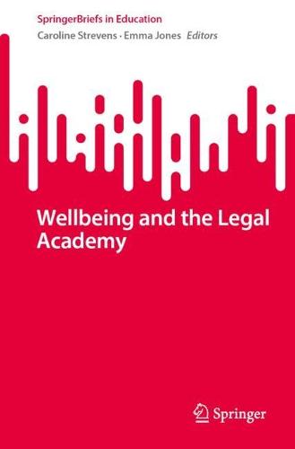 Wellbeing and the Legal Academy