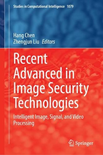 Recent Advanced in Image Security Technologies