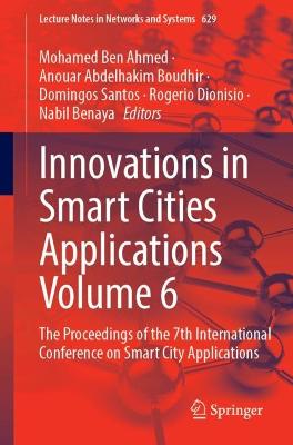 Innovations in Smart Cities Applications Volume 6