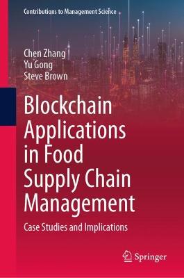 Blockchain Applications in Food Supply Chain Management
