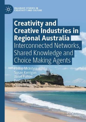 Creativity and Creative Industries in Regional Australia