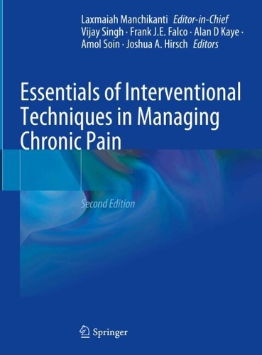 Essentials of Interventional Techniques in Managing Chronic Pain