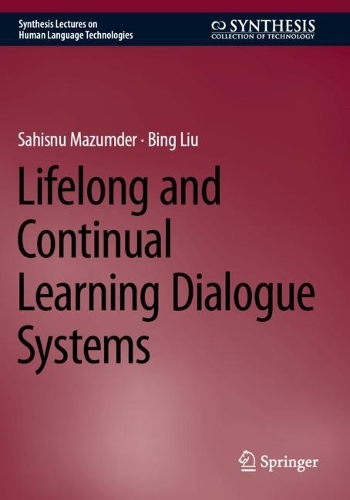 Lifelong and Continual Learning Dialogue Systems