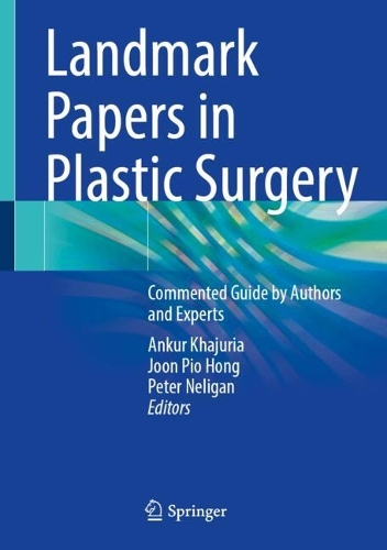 Landmark Papers in Plastic Surgery