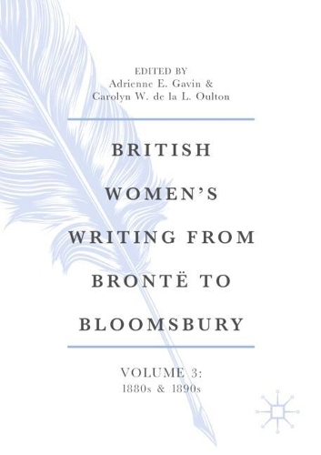 British Women’s Writing from Brontë to Bloomsbury, Volume 3