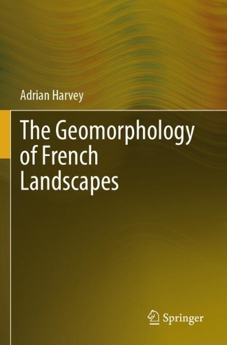 The Geomorphology of French Landscapes