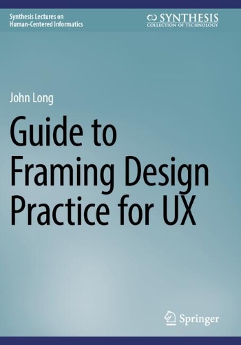 Guide to Framing Design Practice for UX