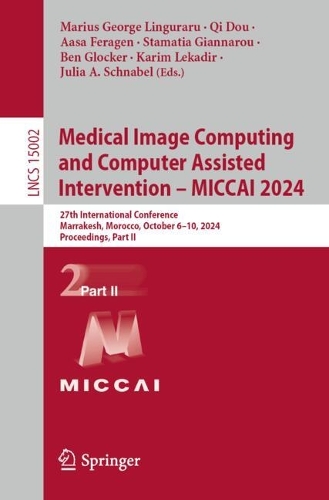 Medical Image Computing and Computer Assisted Intervention – MICCAI 2024