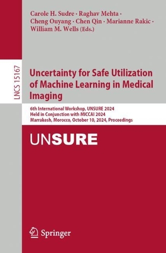 Uncertainty for Safe Utilization of Machine Learning in Medical Imaging