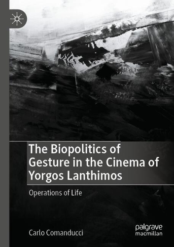 The Biopolitics of Gesture in the Cinema of Yorgos Lanthimos