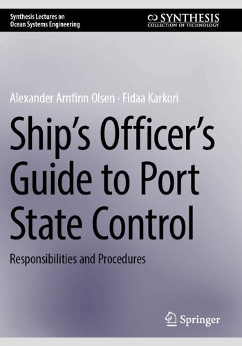 Ship’s Officer’s Guide to Port State Control