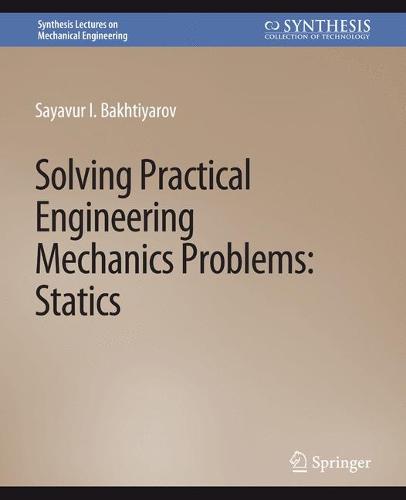 Solving Practical Engineering Mechanics Problems