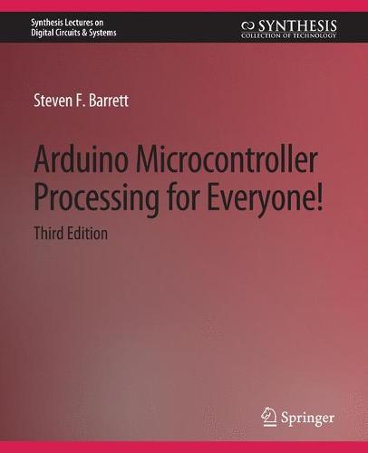 Arduino Microcontroller Processing for Everyone! Third Edition