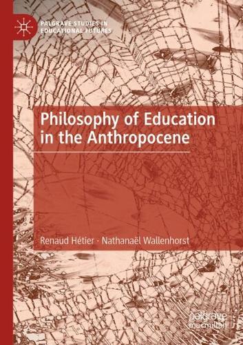 Philosophy of Education in the Anthropocene