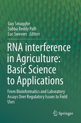 RNA interference in Agriculture: Basic Science to Applications