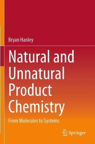 Natural and Unnatural Product Chemistry