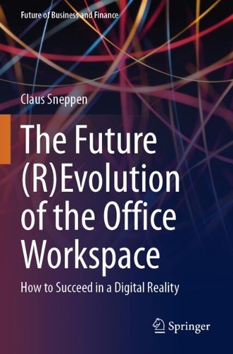 The Future (R)Evolution of the Office Workspace
