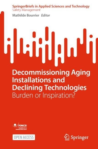 Decommissioning Aging Installations and Declining Technologies