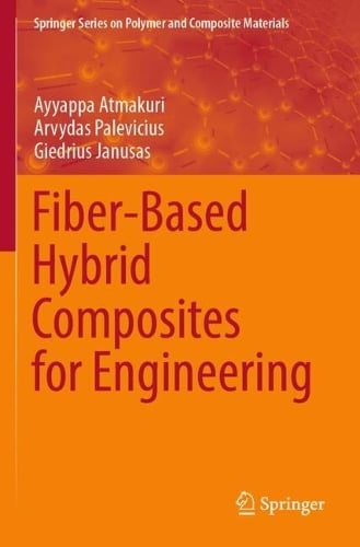 Fiber-Based Hybrid Composites for Engineering
