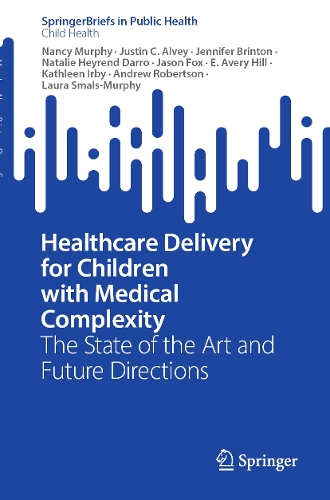 Healthcare Delivery for Children with Medical Complexity