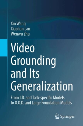 Video Grounding and Its Generalization