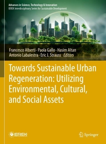 Towards Sustainable Urban Regeneration: Utilizing Environmental, Cultural, and Social Assets
