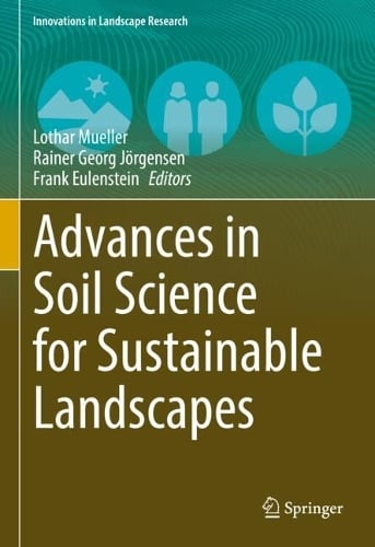 Advances in Soil Science for Sustainable Landscapes