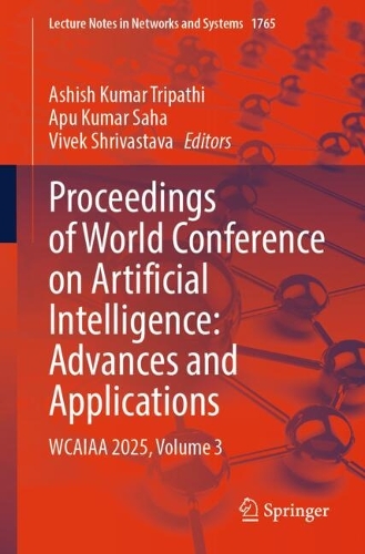 Proceedings of World Conference on Artificial Intelligence: Advances and Applications