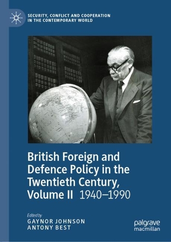 British Foreign and Defence Policy in the Twentieth Century, Volume II