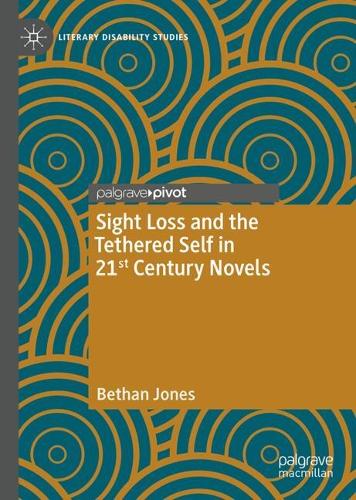 Sight Loss and the Tethered Self in 21st Century Novels