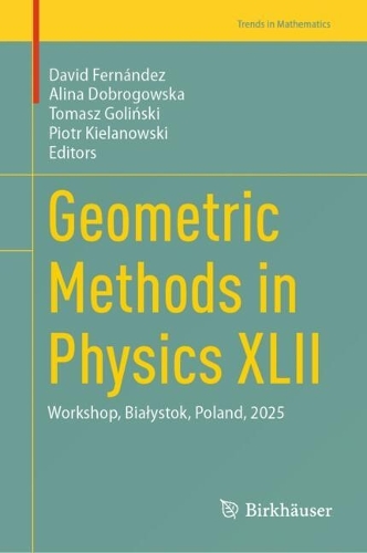 Geometric Methods in Physics XLII