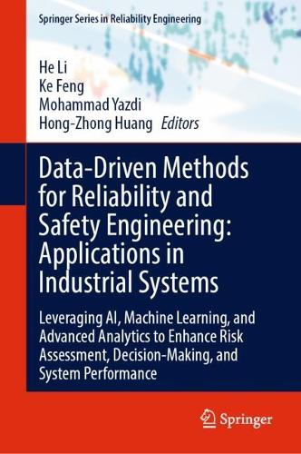 Data-Driven Methods for Reliability and Safety Engineering: Applications in Industrial Systems